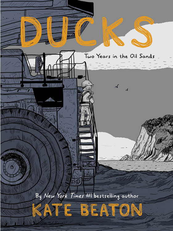 Cover image of the book Ducks Two Years  In the Oil Sands by Kate Beaton