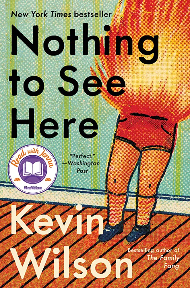 Nothing to See Here, by Kevin Wilson
