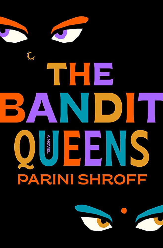 The Bandit Queens, by Parini Shroff