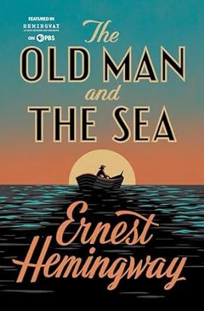 The Old Man and the Sea, by Ernest Hemingway