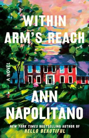 Book cover of Within Arm’s Reach by Ann Napolitano