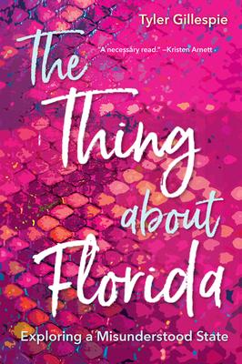 The Thing About Florida: Exploring a Misunderstood State (book cover)