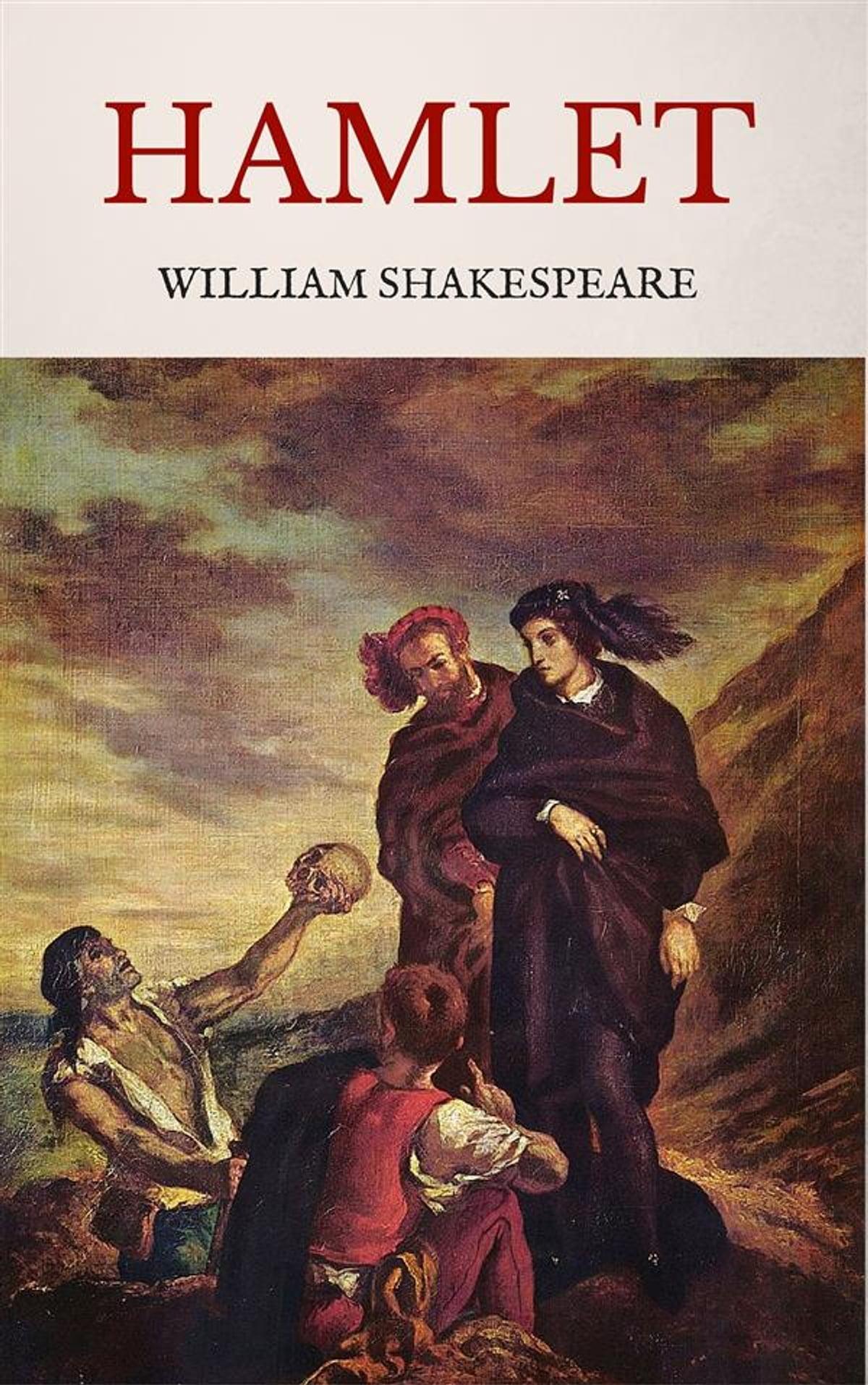 Hamlet, by William Shakespeare