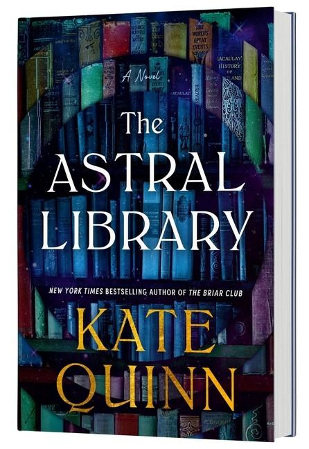 Book jacket of The Astral Library by Kate Quinn